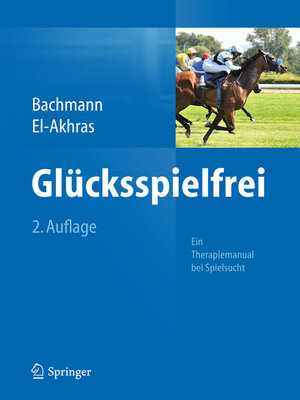 cover image of Glücksspielfrei--Ein Therapiemanual bei Spielsucht